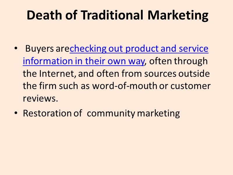 Death of Traditional Marketing  Buyers arechecking out product and service information in their